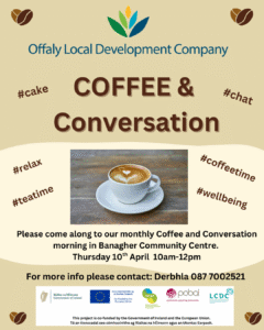 This is a poster of the Coffee & Conversation Morning happening in Banagher