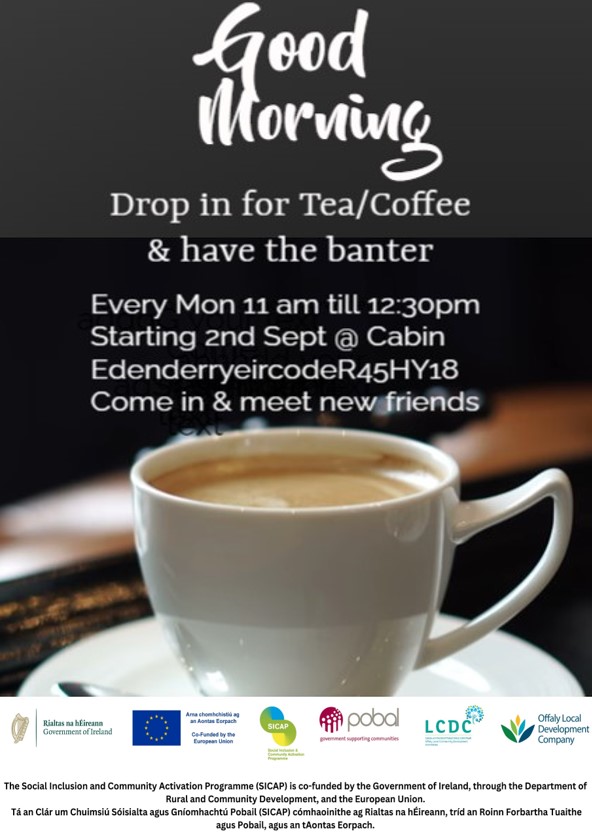 This is a poster of the Good Morning - Drop in for tea/coffee