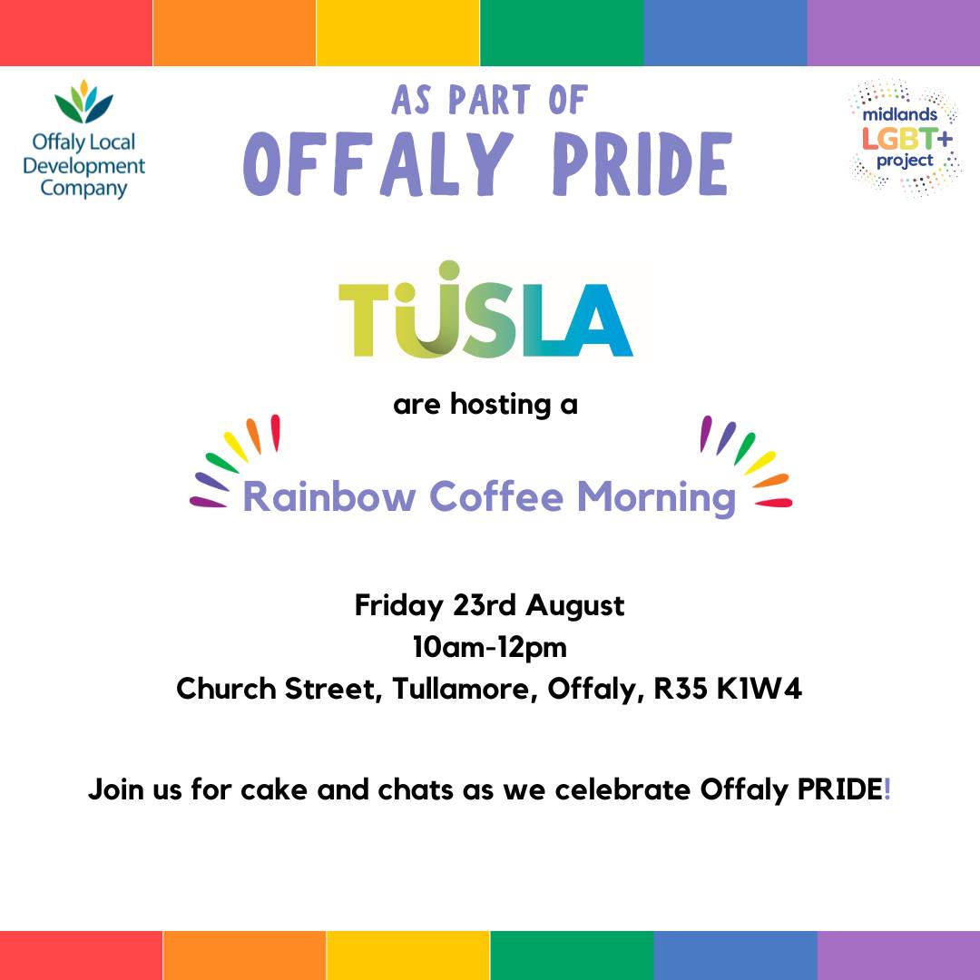 This is a poster of the Offaly Pride - Rainbow Coffee Morning
