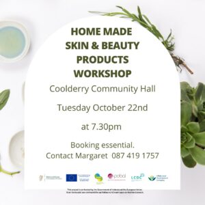 This is a poster of the Home Made Skin & Beauty Products Workshop happening in Coolderry
