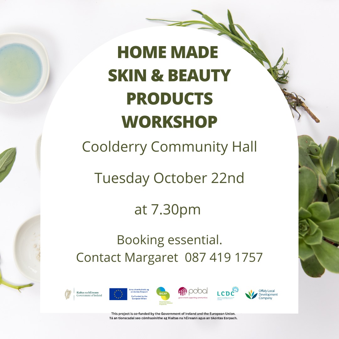 This is a poster of the Home Made Skin & Beauty Products Workshop happening in Coolderry