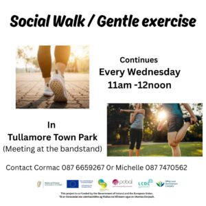 This is a poster of the Social Walk/Gentle Exercise happening in Tullamore