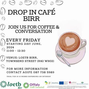 This is a poster of the Drop ~ In Café that is happening in Birr