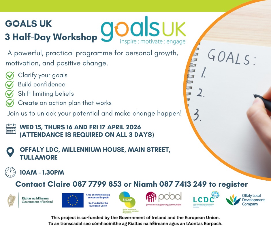 This is a poster of the Goals UK ~ Half Day Workshops that is happening in Tullamore