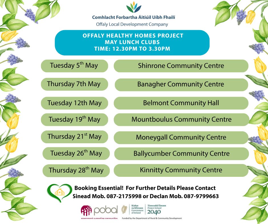 This is a poster of the Offaly Healthy Homes Project ~ May Lunch Clubs that are starting around Offaly