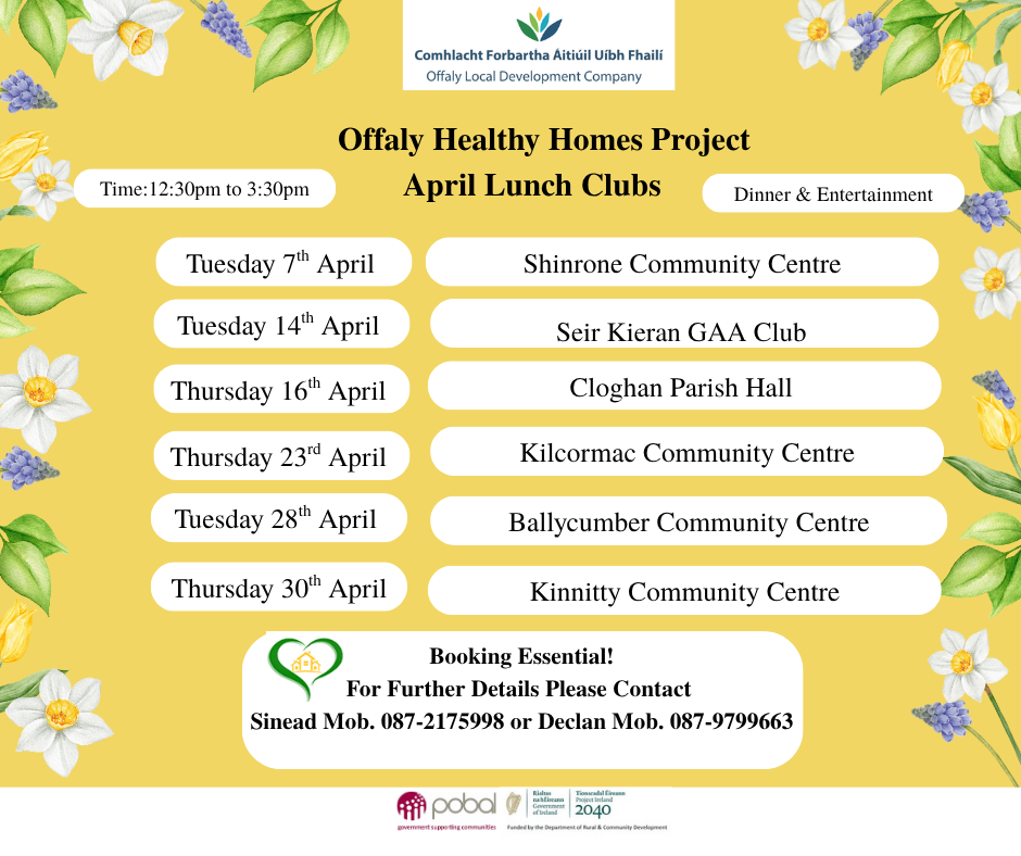 This is a poster of the Offaly Healthy Homes Project of the April Lunch Clubs happening around Offaly