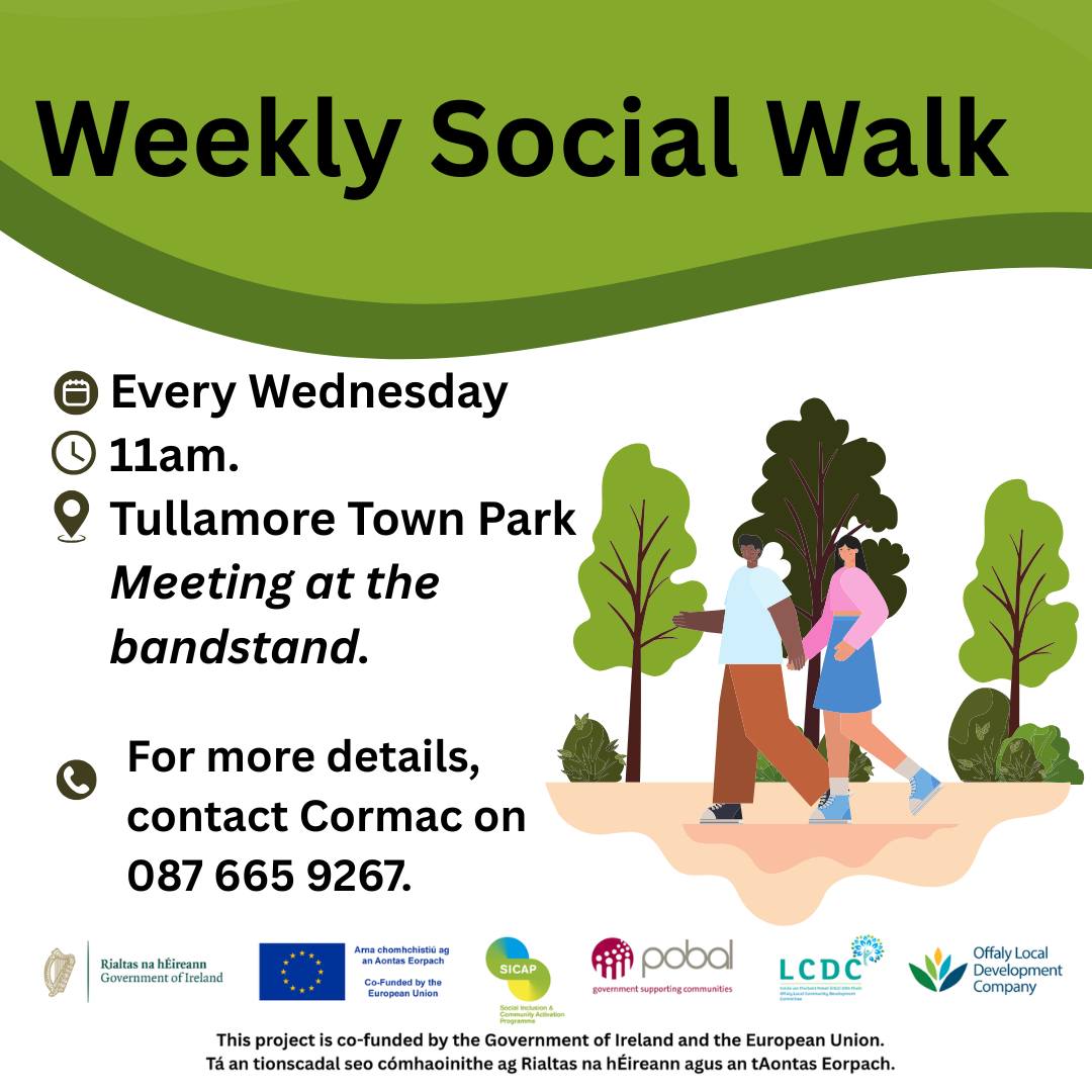 This is a poster of the Weekly Social Walk that is happening in Tullamore