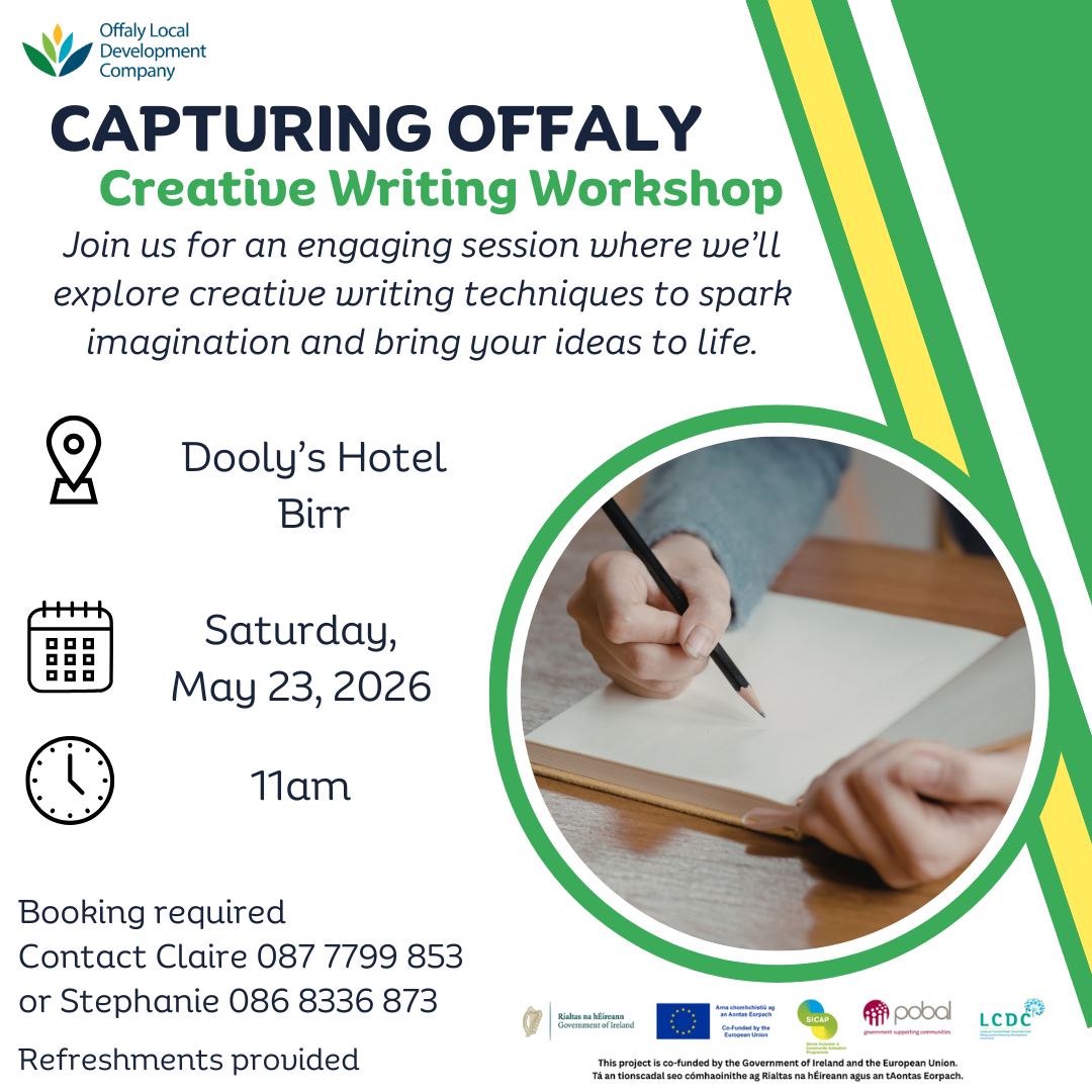 This is a poster of the Capturing |Offaly ~ Creative Workshop that is happening in Birr
