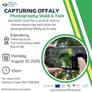 This is a poster of the Captuirng Offaly ~ Photography Walk & Talk happening in Edenderry