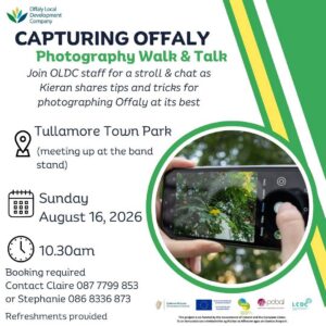 This is a poster of the Capturing Offaly ~ Photography Walk & Talk that's hapenning in Tullamore